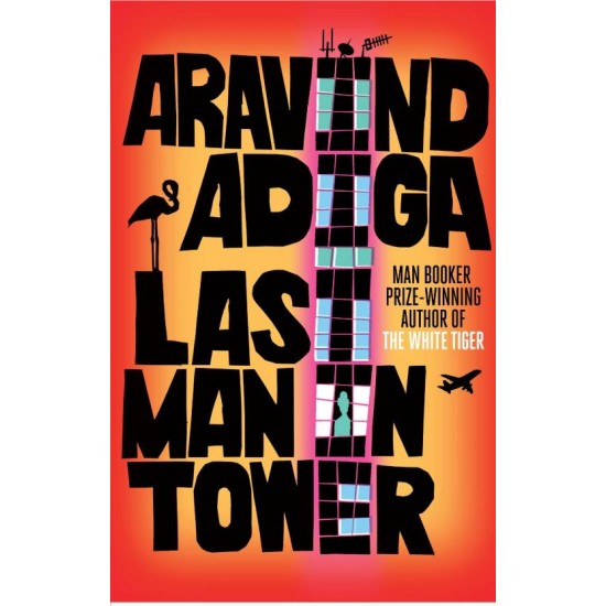 LAST MAN IN TOWER by Adiga, Aravind
