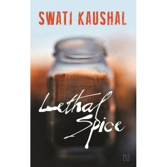 Lethal Spice  (English, Paperback, Swati Kaushal)