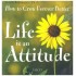 Life is an Attitude by Billington Dottie