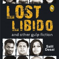 Lost Libido and other Gulp Fiction  (English, Paperback, Salil Desai)
