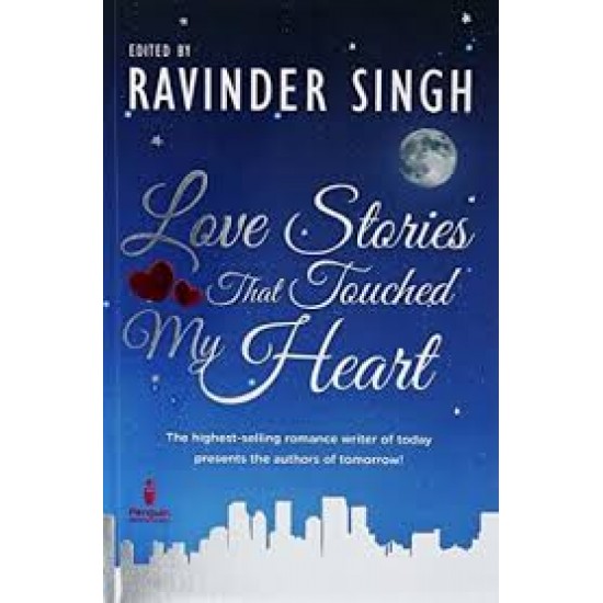 Love Stories That Touched My Heart by Ravinder Singh