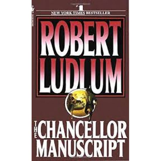 The Chancellor Manuscript by Robert Ludlum