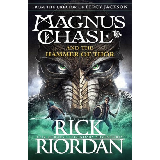 Magnus Chase and the Hammer of Thor by Riordan Rick