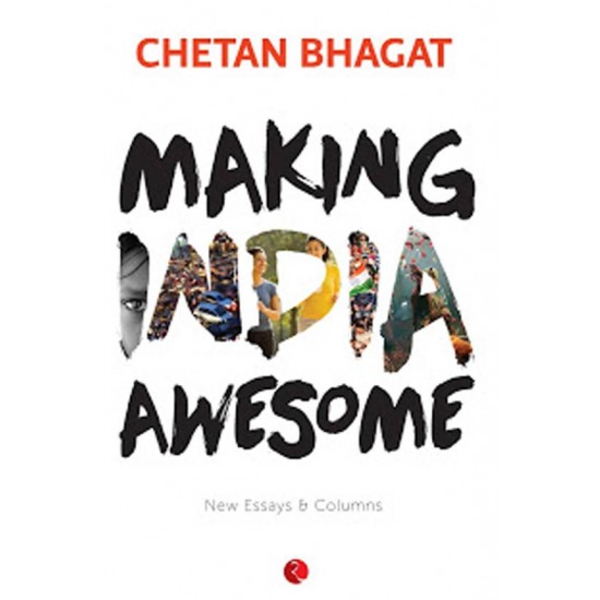 Making India Awesome by Bhagat Chetan