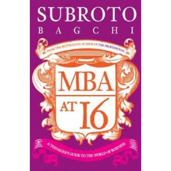 MBA at 16 by Bagchi, Subroto