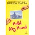 Hold My Hand by Durjoy Datta
