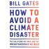 How To Avoid A Climate Disaster by Bill Gates
