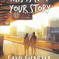 This Is Not Your Story by Savi Sharma 