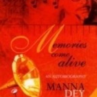 Memories Come Alive by Dey, Manna Sarbani Putatunda