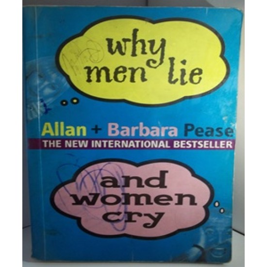 Why Men Lie & Women Cry by Allan Pease Why Men Lie & Women Cry by Allan Pease