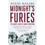 The Deadly Legacy of Indias Partition by Nisid Hajari The Deadly Legacy of Indias Partition by Nisid Hajari