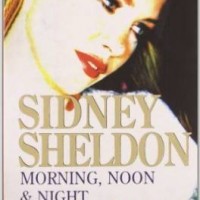 MORNING NOON AND NIGHT by Sheldon, Sidney MORNING NOON AND NIGHT by Sheldon, Sidney