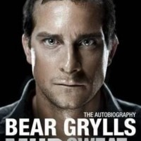 Mud, Sweat and Tears by Bear Grylls Mud, Sweat and Tears by Bear Grylls