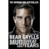 Mud, Sweat and Tears by Bear Grylls