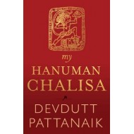 My Hanuman Chalisa by Pattanaik Devdutt