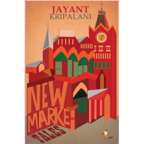 New Market Tales by Kripalani Jayant
