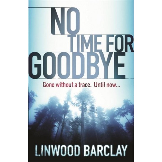 No Time For Goodbye by Barclay Linwood No Time For Goodbye by Barclay Linwood