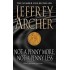 NOT A PENNY MORE, NOT A PENNY LESS by Jeffrey Archer