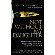Not Without My Daughter (English, Paperback, Betty Mahmoody) Not Without My Daughter (English, Paperback, Betty Mahmoody)