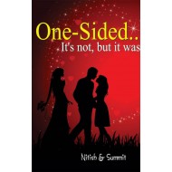 One - Sided : It's Not, But it Was by Nitish, Summit One - Sided : It's Not, But it Was by Nitish, Summit