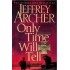 Only Time Will Tell  (English, Paperback, Jeffrey Archer)