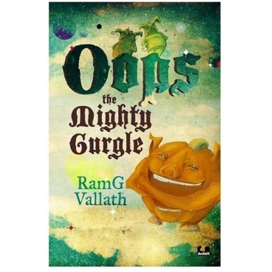 Oops the Mighty Gurgle by  Vallath RamG