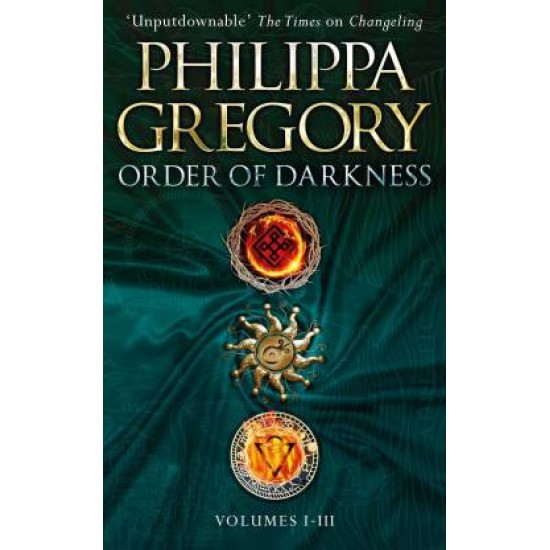 Order of Darkness: Volumes i-iii by Gregory Philippa