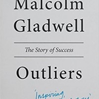 Outliers by Gladwell Malcolm Outliers by Gladwell Malcolm