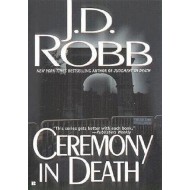 Ceremony in Death by Robb J. D.