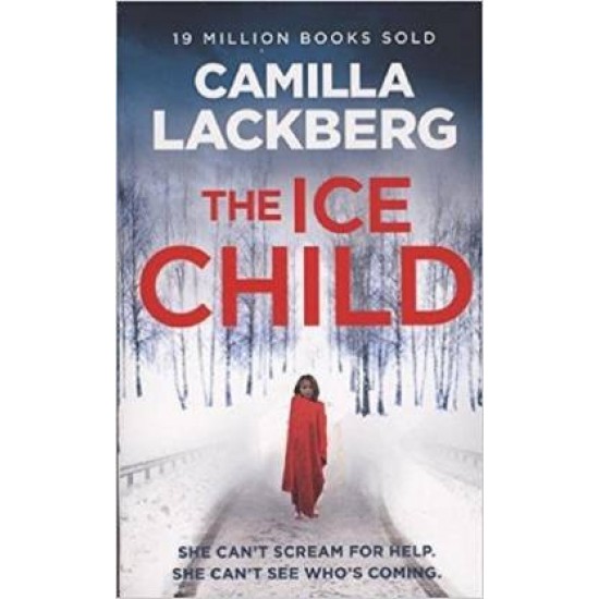The Ice Child by Lackberg Camilla