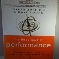 The Three Laws of Performance by Steve Zaffron The Three Laws of Performance by Steve Zaffron