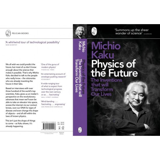 Physics of the Future: The Inventions That Will Transform Our Lives  (English, Paperback, Michio Kaku)