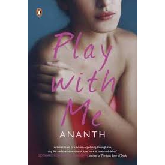 Play with Me by  Ananth