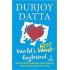  World's Best Boyfriend  by Durjoy Datta