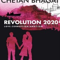 Revolution 2020: Love, Corruption, Ambition by by Chetan Bhagat Revolution 2020: Love, Corruption, Ambition by by Chetan Bhagat