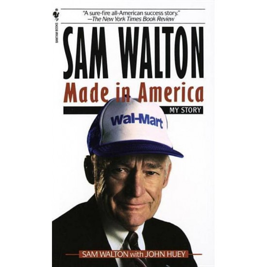 Sam Walton: Made In America by Sam Walton