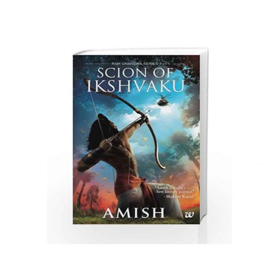 SCION OF IKSHVAKU by Amish