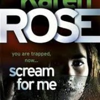 Scream for Me by Karen Rose 
