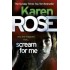 Scream for Me by Karen Rose 