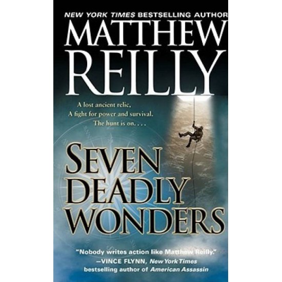 Seven Deadly Wonders by  Matthew Reilly