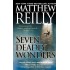 Seven Deadly Wonders by  Matthew Reilly