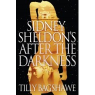 SIDNEY SHELDON'S AFTER THE DARKNESS  (English, Paperback, Sheldon, Sidney, Bagshawe, Tilly)