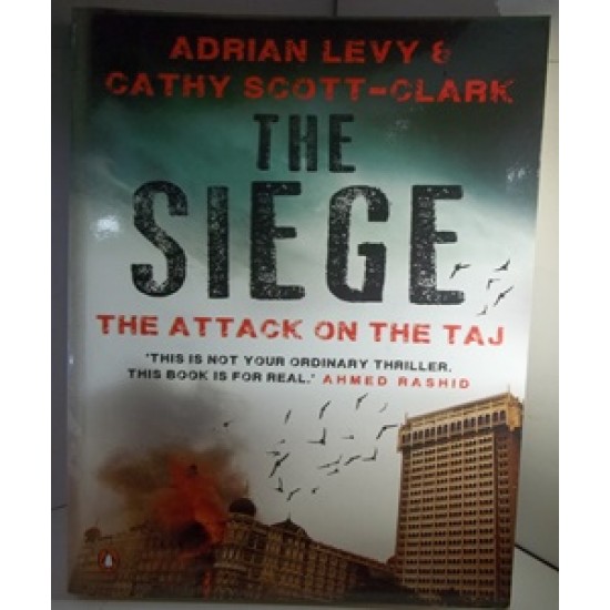 The Siege: The Attack on the Taj by Adrian Levy 
