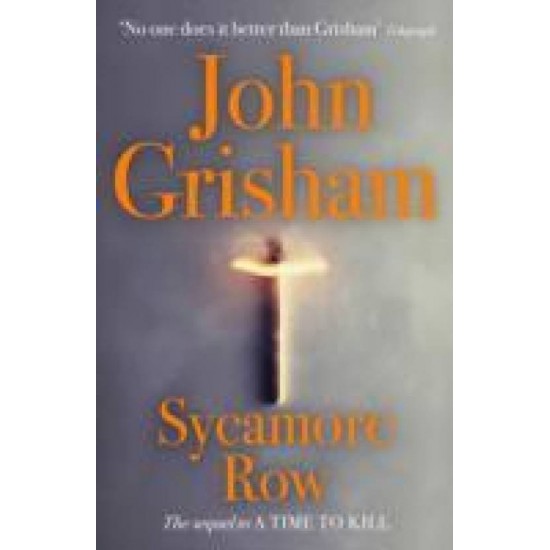 Sycamore Row : The sequel to A Time to Kill  (English, Paperback, John Grisham)