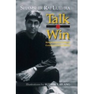 Talk to Win by Luthra Shamshir Rai