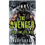 The Avenger - This Time its War by Juggi Bhasin The Avenger - This Time its War by Juggi Bhasin