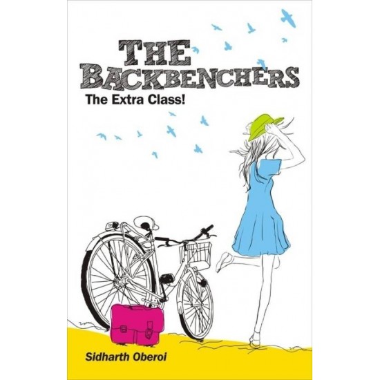 Backbenchers : The Extra Class  (English, Paperback, Sidharth Oberoi)