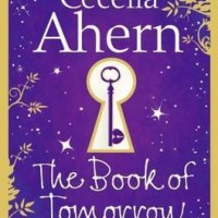 The Book of Tomorrow by Ahern Cecelia The Book of Tomorrow by Ahern Cecelia