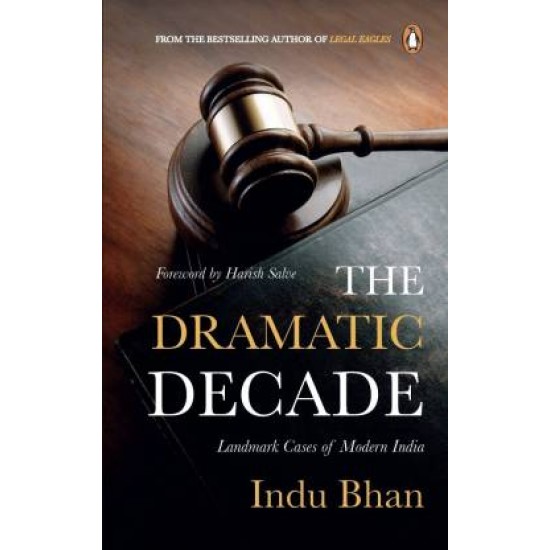 The Dramatic Decade by Bhan Indu