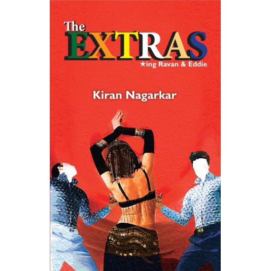 THE EXTRAS  (English, Hardcover, Nagarkar, Kiran)